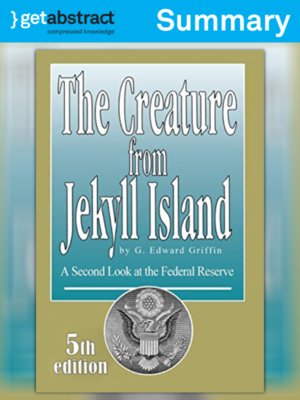 cover image of The Creature from Jekyll Island (Summary)